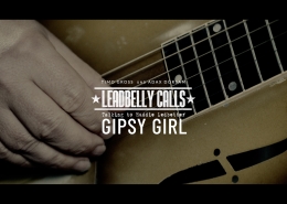 Leadbelly Calls - Gipsy Girl - Timo Gross und Adax Dörsam